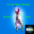 Let the Music Rolling by DJ SeVe