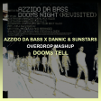 Azzido Da Bass x Dannic & Sunstars - Dooms Tell (Overdrop Edit)
