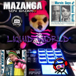 Mazanga - Liquid World (Rave Tracks Marvin Gaye Tammi Terrell)128
