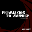 Marc Johnce - Permission To Murder (On The Dancefloor)