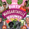 The Dirty Margaritaville Bounce No. 5 (Jimmy Buffet, ThatChickAngel, Don Henley, The Showboys...)