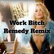 Work Bitch (Remedy Rave Remix) - Britney Spears 126bpm