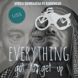 USS- Everything Got To Get Up  (Africa Bambaataa VS Radiohead)