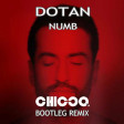 Dotan - Numb (Chicco Bootleg Remix)
