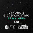 Dynoro & Gigi D'Agostino - In My Mind (Alessio Viotti & Umberto Balzanelli Edit)
