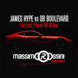 JAMES HYPE vs DB BOULEVARD - Ferrari Point Of View (ROSSINI Mashup)