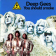 The Bee Gees Vs. Deep Purple - You should smoke (2020 version)