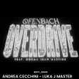 Ofenbach - Overdrive - RE-BOOT - ANDREA CECCHINI-LUKA J MASTER - STEVE MARTIN
