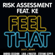 Risk Assessment feat. KE - Feel That RE_BOOT ANDREA CECCHINI & LUKA JMASTER & STEFANO SEPPIA