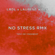 LRDL x Laurent Wolf - Ciao Ciao Stress (Tony Sky Mashboot)