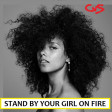 Stand By Your Girl on Fire (Alicia Keys + Ben E. King) OLD VERSION