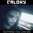 Calony - Nothing you can do (Orginal Mix)