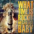 CjR Mix - What time is Rockit Megablast Baby