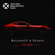 James Hype, Miggy Dela Rosa - Ferrari (Balzanelli & Dinaro Re-Edit)