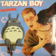 My Neighbor Tarzan Boy (Baltimora vs Joe Hisaishi - Totoro vs Linda Scott)