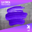 RICO & RIVEZ - LA CHICA
