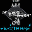 Run with the new Shit (Marilyn Manson vs Prodigy)