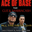 Ace Of Base feat Marracash & Guè - all the Insta Lova ( mashup Luka J Master & Andrea Cecchini)