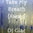 Berlin vs The Weeknd - Take My Breath (Away) (DJ Giac Mashup)