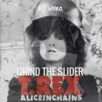 DJ Useo - Grind The Slider ( T.Rex vs Alice In Chains )