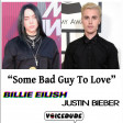 'Some Bad Guy To Love' - Billie Eilish Vs. Justin Bieber & Usher  [produced by Voicedude]