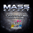 Sam Hulick and Jack Wall [Mass Effect OST] - Uncharted Worlds (Smashcolor Remix)