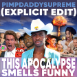 This Apocalypse Smells Funny (Explicit Single Edit)