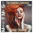 Marjo !! Mix Set - The Frenchy's Selection Douce Emotion VOL 139