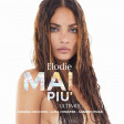 Elodie - Mai Più- ULTIMIX - Andrea Cecchini - Luka J Master - Sandro Pozzi