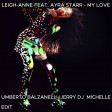 Leigh-Anne feat. Ayra Starr - My Love (Umberto Balzanelli, Jerry Dj, Michelle Edit)