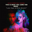 Calvin Harris Feat Rihanna -This is what you come for  Remix (Luka Papa & Mirko Novelli edit)