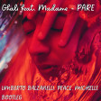 Ghali feat. Madame - PARE (Umberto Balzanelli, Peace, Michelle Bootleg)