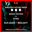 Swedish House Mafia vs Space Motion feat. Sting - Run Again + Redlight (MiRKOLUiATi Re·Touch)
