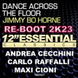 Jimmy Bo Horne - Dance Across The Floor- #RE-BOOT -ANDREA CECCHINI- CARLO RAFFALLI -MAXI CIONI