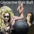 Xam - Glycerine Hair Ball (Lady Gaga vs. Bush and Miley Cyrus)