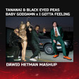 Tananai & Black Eyed Peas - BABY GODDAMN x I GOTTA FEELING (Dawid Hetman Mashup)