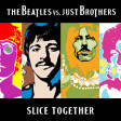 The Beatles vs Just brothers - Slice together