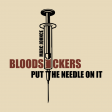 Bloodsuckers Put The Needle On It