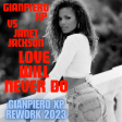 Gianpiero Xp vs Janet Jackson-Love will never do (Gianpiero Xp Rework 2023)