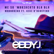 Mannarino ft D'agostino - Me so' mbriacato Bla Bla (Eddy Dj MAshUp)