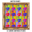 Matteo Dianti - Le Louvre (Anthem #4 Mix)