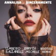 Annalisa - Sinceramente (Umberto Balzanelli, Jerry Dj, Michelle Bootleg Remix)