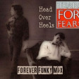 Tears For Fears - Head Over Heels [Forever Funky Mix]