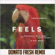 Calvin Harris feat Pharrell Williams Katy Perry & Big Sean - Feels (Donato Fresh Remix)