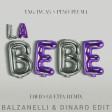 Yng Lvcas, Peso Pluma, David Guetta - La Bebe (Balzanelli & Dinaro Edit)