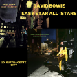 DoM - 10. Suffragette city  (DAVID BOWIE vs EASY STAR ALL-STARS)