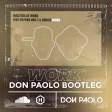 Don Paolo - Work (Bootleg Don Paolo)
