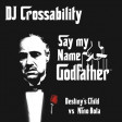 DJ CROSSABILITY - Say My Name, Godfather (Destiny's Child vs. Nino Rota)