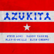 Steve Aoki ft Daddy Yankee ft Elvis Crespo - Azukita (Bastard Batucada Muydoce Remix)
