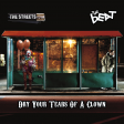 Dry Your Tears Of A Clown - The Streets Vs The Beat